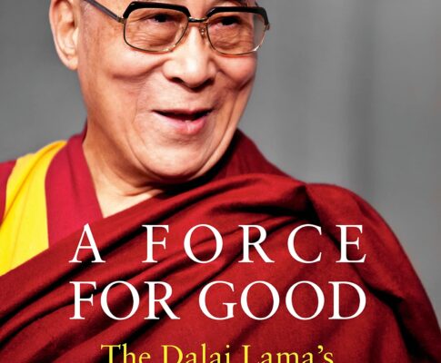 A Force For Good: The Dalai Lama’s Vision for Our World