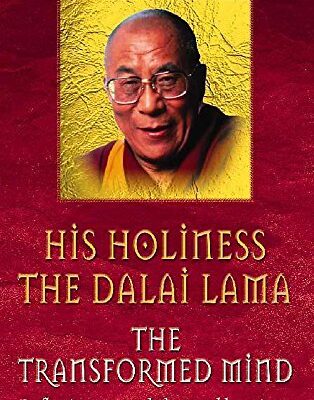 The Transformed Mind:  Reflections on Truth, Love and Happiness