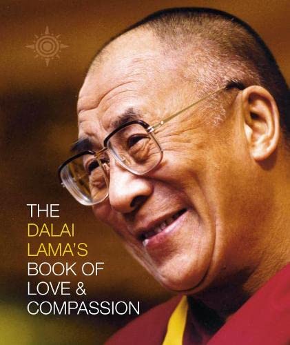 25 The Dalai Lamas Book of Love and Compassion